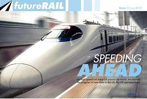 Future Rail Magazine Issue 1, June 2012