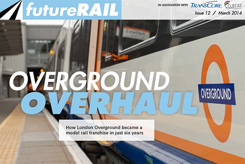 Future Rail Magazine Issue 12, March 2014