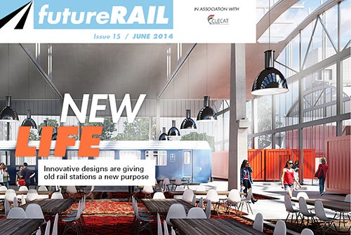 Future Rail Magazine Issue 15, June 2014