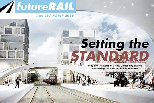 Future Rail Magazine Issue 23, March 2015