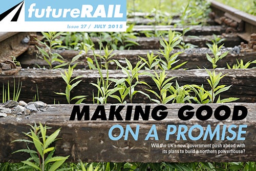 Future Rail Magazine Issue 27, July 2015